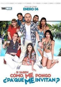 Si saben como me pongo ¿pa que me Invitan? (2018)